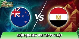 Nhận định New Zealand vs Ai Cập, 08h00 ngày 22/06 – World Cup 2026